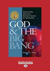 9781459680531-1459680537-God & the Big Bang: Discovering Harmony between Science & Spirituality