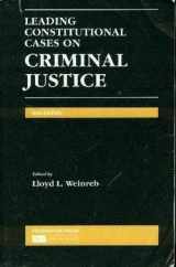 9781599414881-1599414880-Leading Constitutional Cases on Criminal Justice: 2008 Edition