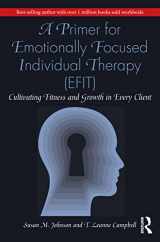 9780367548254-0367548259-A Primer for Emotionally Focused Individual Therapy (EFIT)