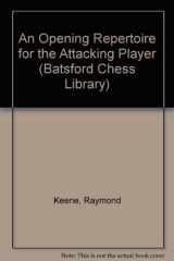 9780805035827-0805035826-An Opening Repertoire for the Attacking Player (Batsford Chess Library)
