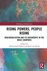 9780367750602-0367750600-Rising Powers, People Rising: Neoliberalization and its Discontents in the BRICS Countries (Rethinking Globalizations)