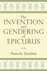 9780472118083-0472118080-The Invention and Gendering of Epicurus