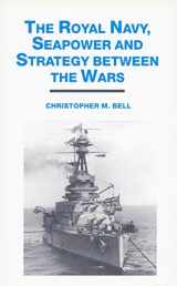 9780804739788-0804739781-The Royal Navy, Seapower and Strategy Between the Wars