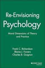 9780470447635-047044763X-Re-Envisioning Psychology: Moral Dimensions of Theory and Practice