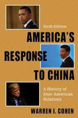 9780231191999-0231191995-America's Response to China: A History of Sino-American Relations
