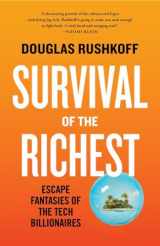 9781324066064-1324066067-Survival of the Richest: Escape Fantasies of the Tech Billionaires