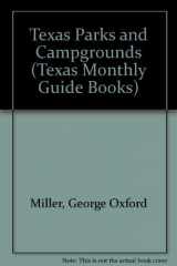 9780877191834-0877191832-Texas Parks and Campgrounds (Texas Monthly Guide Books)