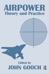 9780714641867-0714641863-Airpower: Theory and Practice (Strategic Studies S)