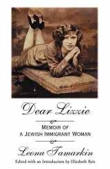 9780738839134-0738839132-Dear Lizzie: Memoir of a Jewish Immigrant Woman