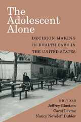 9780521658911-0521658918-The Adolescent Alone: Decision Making in Health Care in the United States