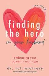 9780757323928-0757323928-Finding the Hero in Your Husband, Revisited: Embracing Your Power in Marriage