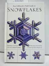 9780760326459-0760326452-Ken Libbrecht's Field Guide to Snowflakes