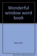 9780525690191-0525690190-Wonderful window word book