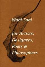 9780981484600-0981484603-Wabi-Sabi for Artists, Designers, Poets & Philosophers