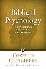 9781627079778-1627079777-Biblical Psychology: Christ-Centered Solutions for Daily Problems (Signature Collection)