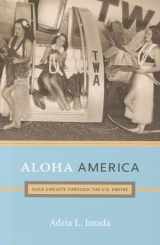 9780822351962-082235196X-Aloha America: Hula Circuits through the U.S. Empire