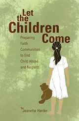 9780836195187-0836195183-Let the Children Come: Preparing Faith Communities to End Child Abuse and Neglect