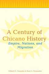 9780415943932-0415943930-A Century of Chicano History: Empire, Nations and Migration