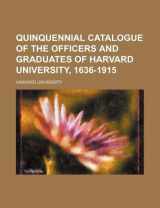 9781130818390-113081839X-Quinquennial catalogue of the officers and graduates of Harvard university, 1636-1915