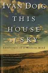 9780156899826-0156899825-This House Of Sky: Landscapes of a Western Mind