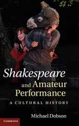 9780521862349-0521862345-Shakespeare and Amateur Performance: A Cultural History