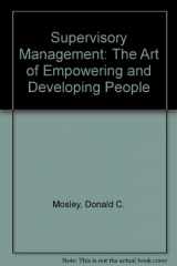 9780538855617-0538855614-Supervisory Management: The Art of Empowering and Developing People (Study Guide, 4th Edition)
