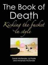 9780734408297-0734408293-Book of Death, The: Kicking the Bucket in Style