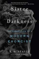 9780062656155-0062656155-Sister of Darkness: The Chronicles of a Modern Exorcist