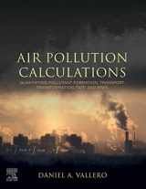 9780128149348-0128149345-Air Pollution Calculations: Quantifying Pollutant Formation, Transport, Transformation, Fate and Risks