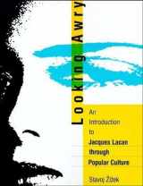 9780262740159-026274015X-Looking Awry: An Introduction to Jacques Lacan through Popular Culture (October Books)