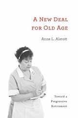 9780674088757-0674088751-A New Deal for Old Age: Toward a Progressive Retirement