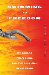 9781419751516-1419751514-Swimming to Freedom: My Escape from China and the Cultural Revolution