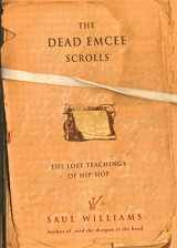 9781416516323-1416516328-The Dead Emcee Scrolls: The Lost Teachings of Hip-Hop