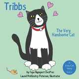 9781941523193-1941523196-Tribbs: The Very Handsome Cat (Stray Cat Stories)