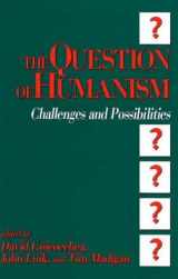9780879756147-0879756144-The Question of Humanism