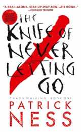 9780763676186-0763676187-The Knife of Never Letting Go: With Bonus Short Story (Chaos Walking)