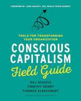 9781633691704-1633691705-Conscious Capitalism Field Guide: Tools for Transforming Your Organization