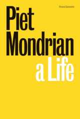9781909932517-1909932515-Piet Mondrian: A Life