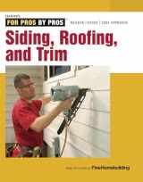9781627103862-1627103864-Siding, Roofing, and Trim: Completely Revised and Updated (Taunton's For Pros By Pros)