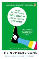 9780143124566-0143124560-The Numbers Game: Why Everything You Know About Soccer Is Wrong