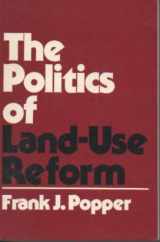 9780299085346-0299085341-The Politics of Land-Use Reform