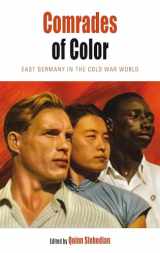 9781785337376-1785337378-Comrades of Color: East Germany in the Cold War World (Protest, Culture & Society, 15)