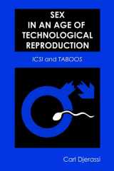 9780299227906-0299227901-Sex in an Age of Technological Reproduction: ICSI<i/> and Taboos<i/>