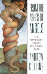 9781879181724-187918172X-From the Ashes of Angels: The Forbidden Legacy of a Fallen Race
