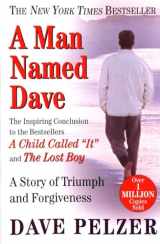 9780452281905-0452281903-A Man Named Dave: A Story of Triumph and Forgiveness