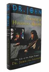 9780312105679-0312105673-Under a Hoodoo Moon: The Life of Dr. John the Night Tripper