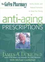 9781579541989-1579541984-The Green Pharmacy Anti-Aging Prescriptions: Herbs, Foods, and Natural Formulas to Keep You Young