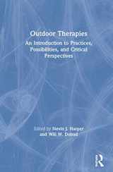 9780367365714-0367365715-Outdoor Therapies: An Introduction to Practices, Possibilities, and Critical Perspectives