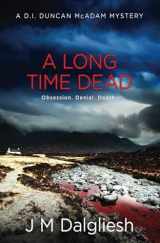 9781800802919-1800802919-A Long Time Dead: A D.I. Duncan McAdam Mystery (The Misty Isle)