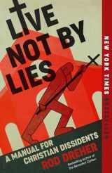 9780593541807-0593541804-Live Not by Lies: A Manual for Christian Dissidents